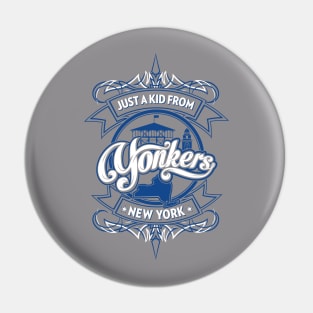 Jus a Kid from Yonkers, NY Pin