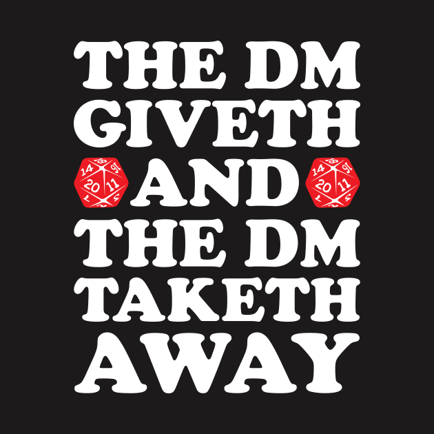 DM Shirt - The DM Giveth by redbarron