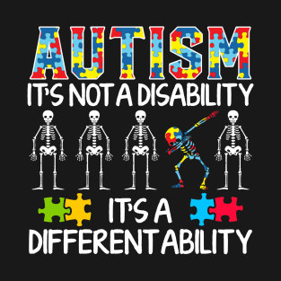 Autism it's not a disability its a different ability T-Shirt