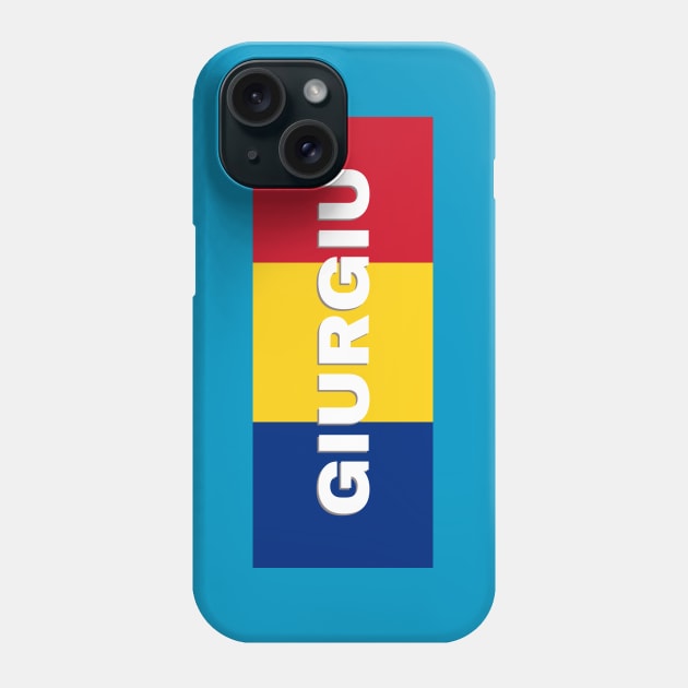 Giurgiu City in Romanian Flag Phone Case by aybe7elf