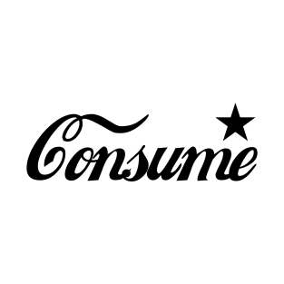 Consume T-Shirt