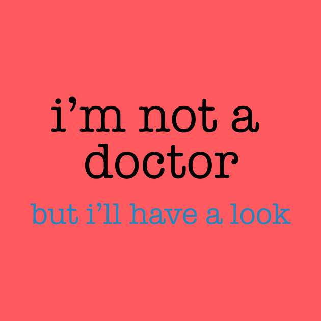 I'm Not a Doctor - But I'll Have A Look by The Blue Box