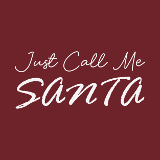 Just Call Me Santa Typography T-Shirt