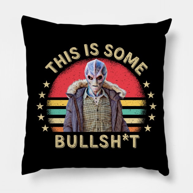 This Is Some Bullshit American Resident Alien Pillow by PopcornShow