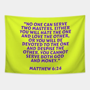 Bible Verse Matthew 6:24 Tapestry