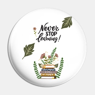 never stop learning Pin