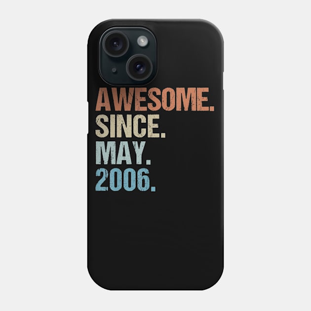 Born In May 2006 14th Birthday Gif114 Yrs Old Phone Case by teudasfemales