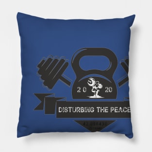 disturbing the peace Pillow