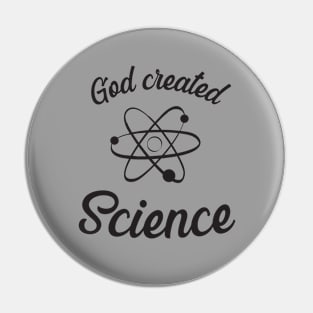 God created Science, black text Pin