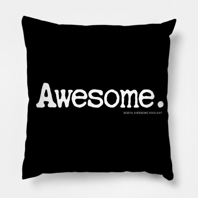 Awesome. Pillow by Sorta Awesome