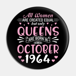 All Women Are Created Equal But Only Queens Are Born In October 1964 Happy Birthday 56 Years Old Me Pin