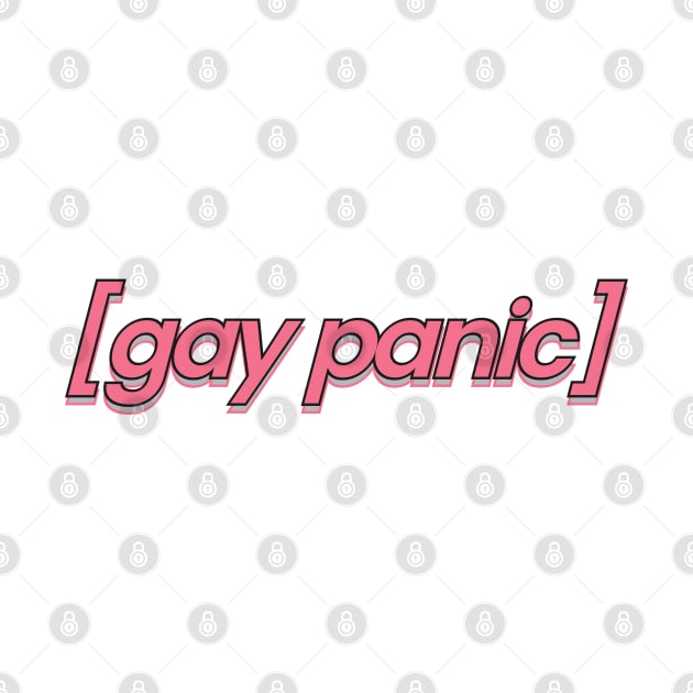 Gay Panic Version 2 by  queerdo