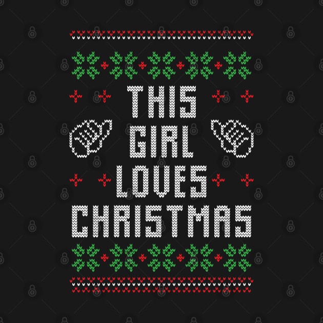 This Girl Loves Christmas Funny Christmas by DragonTees