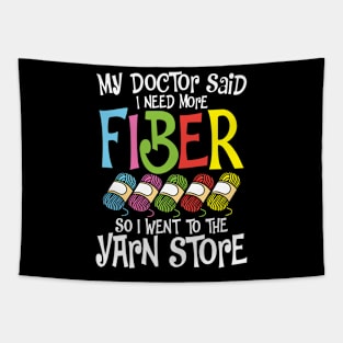 My Doctor Said I Need More Fiber So I Went To The Yarn Store Tapestry