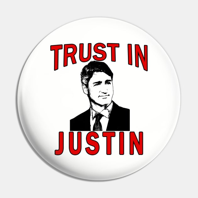 TRUST IN JUSTIN TRUDEAU for PM Canada Pin by Scarebaby