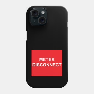 Electric Meter Disconnect Label Phone Case