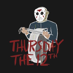 Thursday the 12th T-Shirt