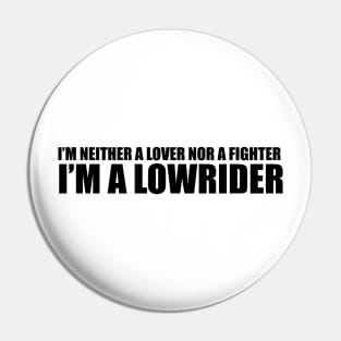 I am a Lowrider Pin