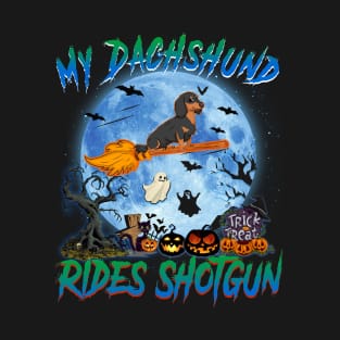 My Dachshund Rides Shotgun Witch Halloween T-Shirt