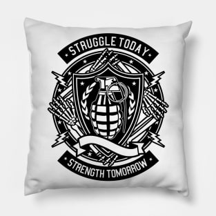 Struggle Today Pillow