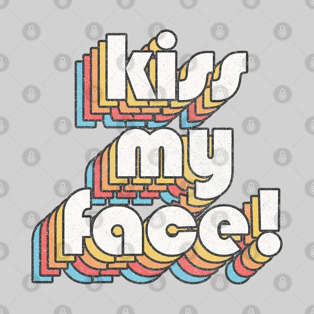 KISS MY FACE! / Retro Alan Partridge Quote by DankFutura