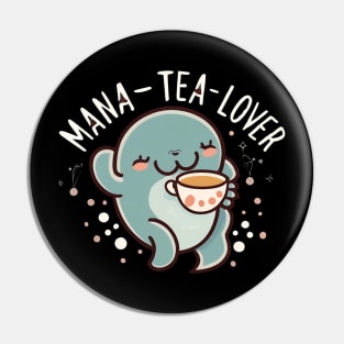 Mana tea lover Pin