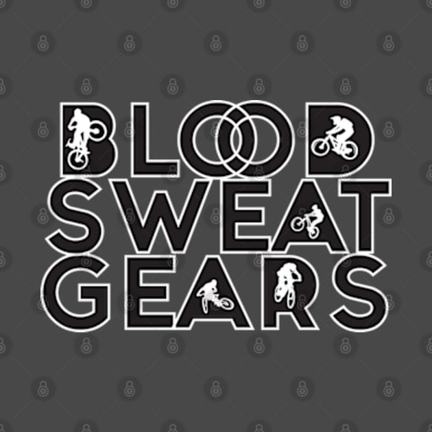 Blood Sweat Gears by Great North American Emporium