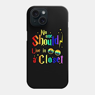 No One Should Live In A Closet Lgbt Gay Pride Phone Case