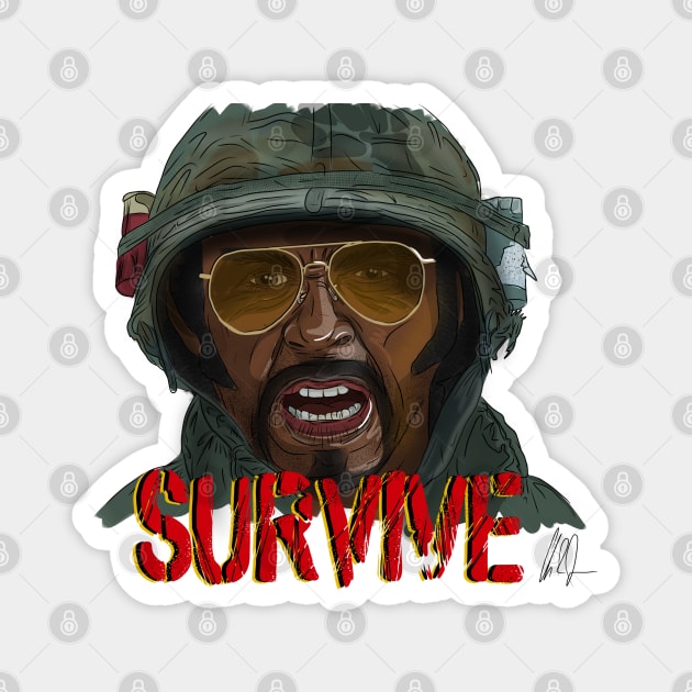 Tropic Thunder: SURVIVE Magnet by 51Deesigns
