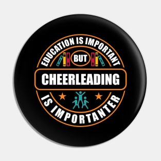 Education Is Important Cheerleading Is Importanter Pin