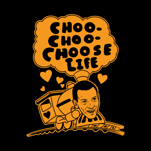choo choo choose life by absolemstudio