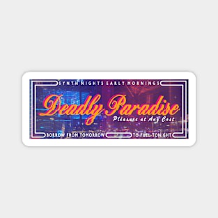 Deadly Paradise Magnet