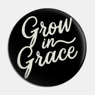 grow in grace Pin