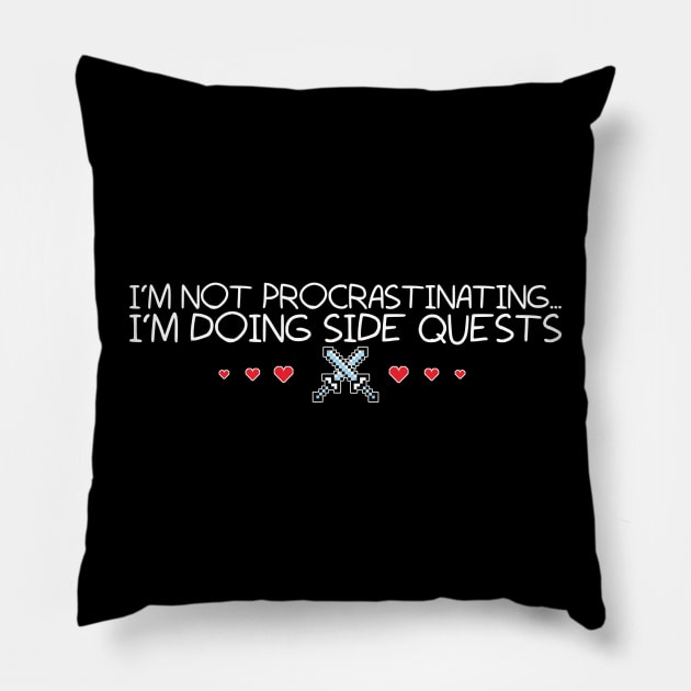 I'm Doing Side Quests Pillow by DCremoneDesigns