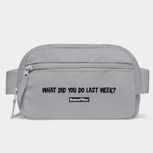"What Did You Do Last Week?" Motivational Quote Bag