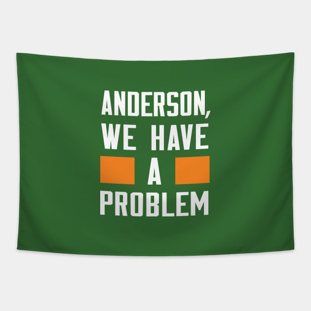 Anderson - We Have A Problem Tapestry by Greater Maddocks Studio