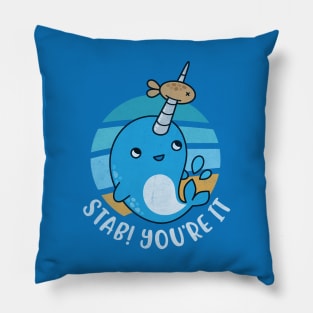 Funny Narwhal Pun - Stab You're It! Pillow