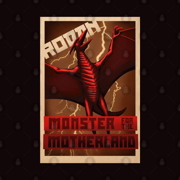 Rodan Propaganda Poster by MunkeeWear