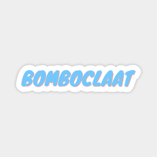 Bomboclaat Magnet