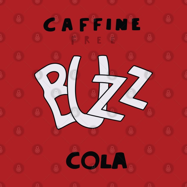 Caffeine Free Buzz Cola by saintpetty