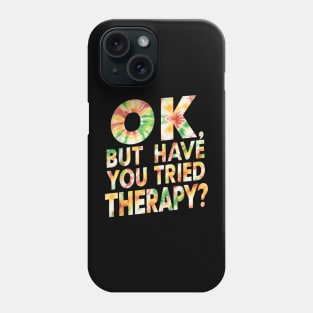 ok but have you tried therapy c6 Phone Case