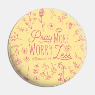 Pray More, Worry Less Bible Verse Pin