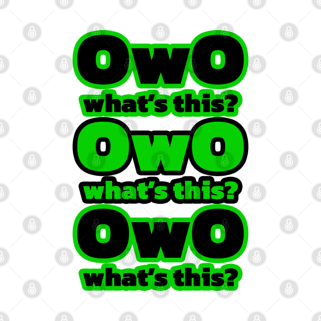 OwO what's this? by PrimalWarfare