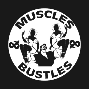 Muscles & Bustles T-Shirt