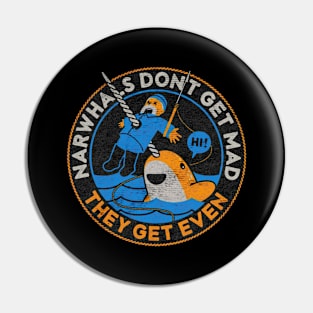 Narwhals Dont Get Mad Pin