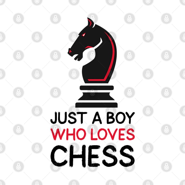 Just A Boy Who Loves Chess by teeshirtmarket