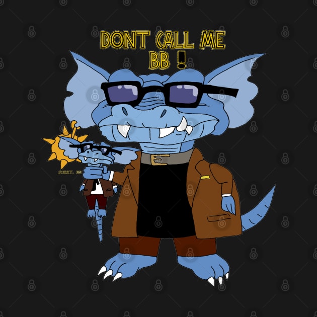 Don't call me BB! by Mr.Nikils