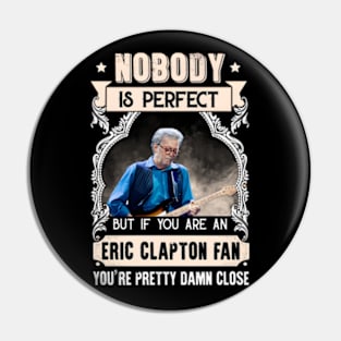 NOBODY IS PERFECT BUT IF YOU ARE AN FAN YOU RE PRETTY Pin