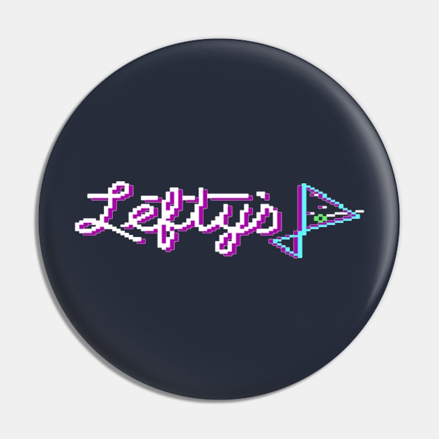 Lefty's Bar Pin by ThisIsFloriduhMan