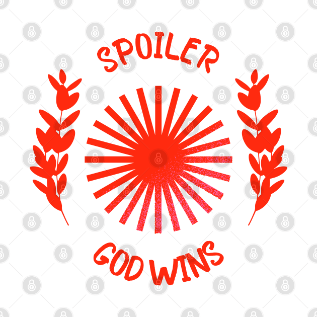 Spoiler God Wins by Oeuvres